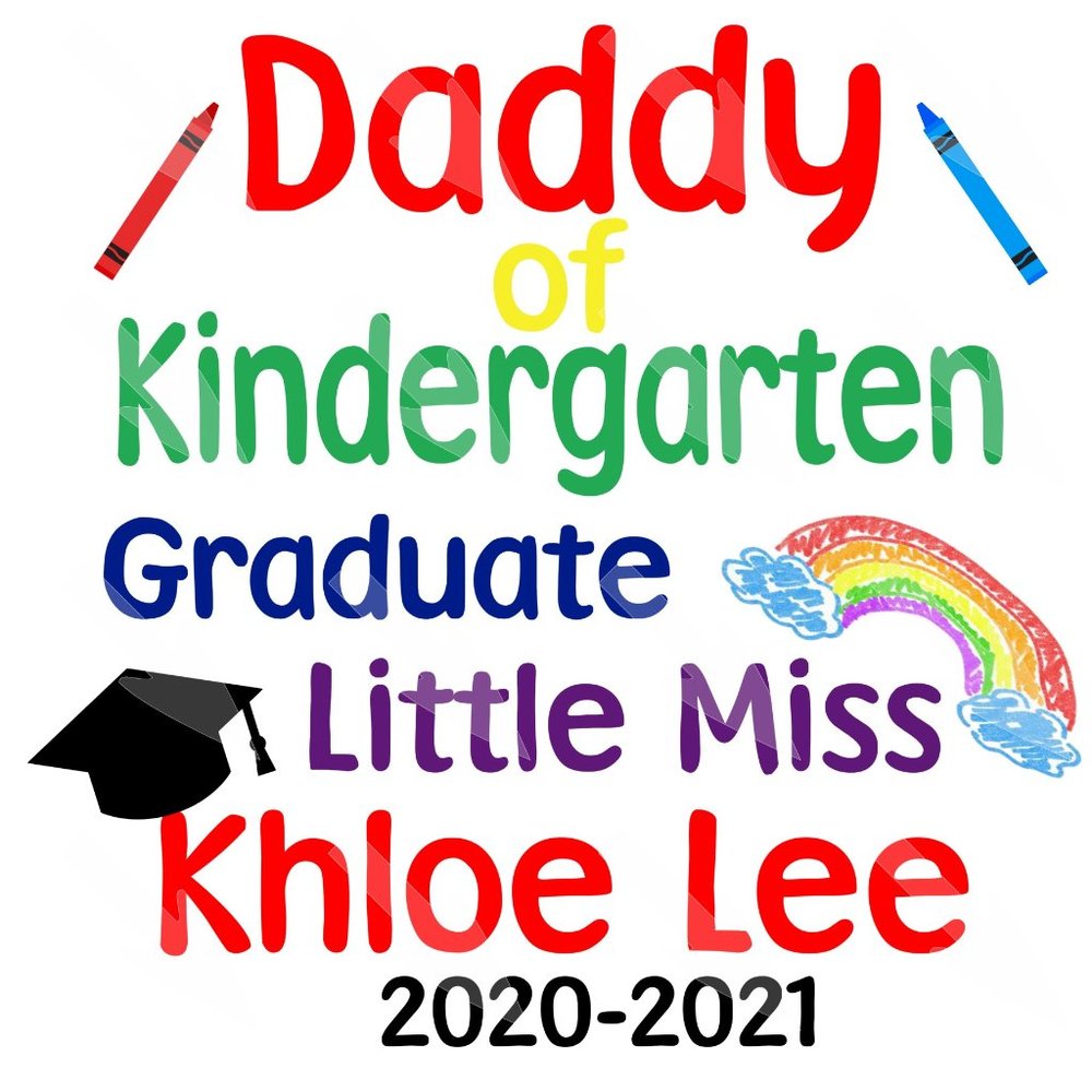 Made to Order Daddy of Kindergarten Graduate